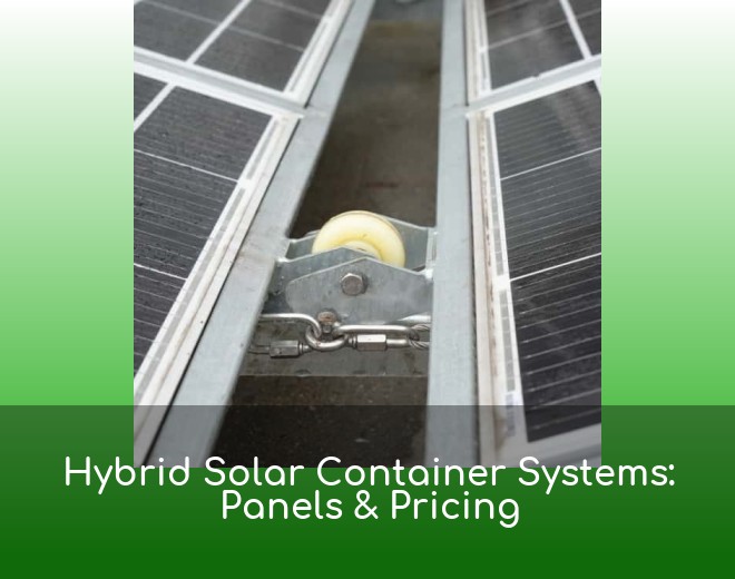 Hybrid Solar Container Systems: Panels & Pricing